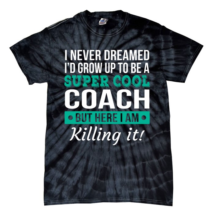 Funny Coach Appreciation Thank You Gift Tie-Dye T-Shirt