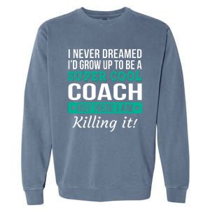 Funny Coach Appreciation Thank You Gift Garment-Dyed Sweatshirt