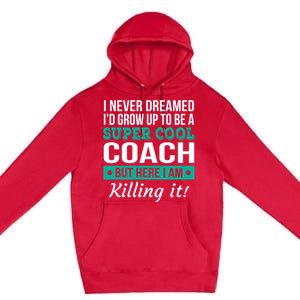 Funny Coach Appreciation Thank You Gift Premium Pullover Hoodie