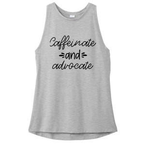 Funny Caffeinate and Advocate - best gifts idea for SPED Ladies PosiCharge Tri-Blend Wicking Tank