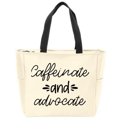 Funny Caffeinate and Advocate - best gifts idea for SPED Zip Tote Bag