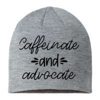 Funny Caffeinate and Advocate - best gifts idea for SPED Sustainable Beanie