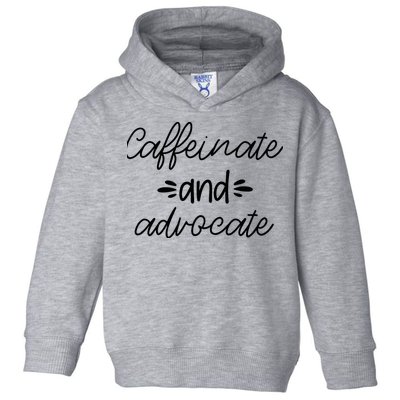 Funny Caffeinate and Advocate - best gifts idea for SPED Toddler Hoodie
