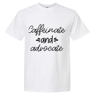 Funny Caffeinate and Advocate - best gifts idea for SPED Garment-Dyed Heavyweight T-Shirt