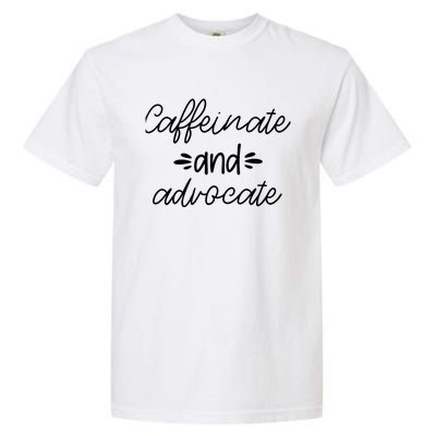 Funny Caffeinate and Advocate - best gifts idea for SPED Garment-Dyed Heavyweight T-Shirt