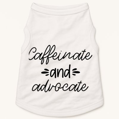 Funny Caffeinate and Advocate - best gifts idea for SPED Doggie Tank