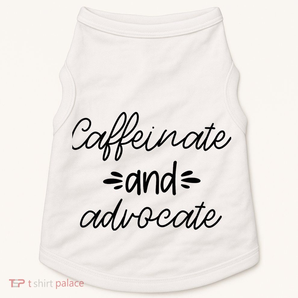 Funny Caffeinate and Advocate - best gifts idea for SPED Doggie Tank