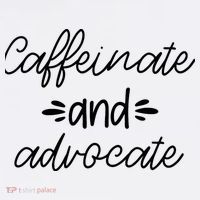 Funny Caffeinate and Advocate - best gifts idea for SPED Doggie Tank