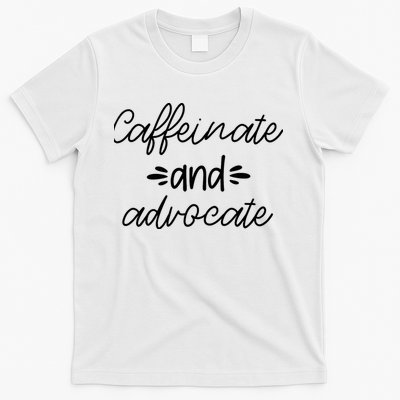 Funny Caffeinate and Advocate - best gifts idea for SPED T-Shirt
