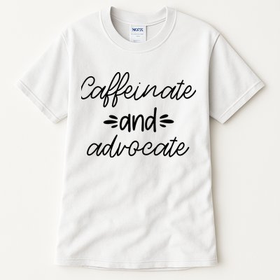 Funny Caffeinate and Advocate - best gifts idea for SPED Tall T-Shirt