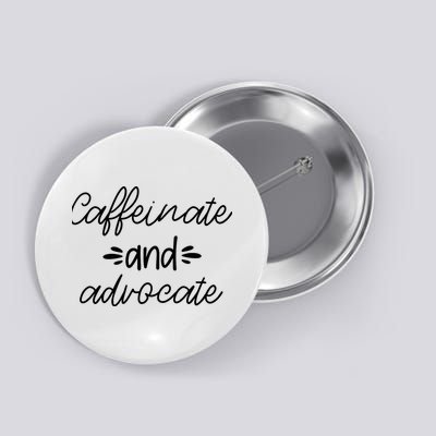 Funny Caffeinate and Advocate - best gifts idea for SPED Button