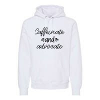 Funny Caffeinate and Advocate - best gifts idea for SPED Premium Hoodie