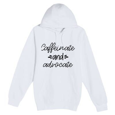 Funny Caffeinate and Advocate - best gifts idea for SPED Premium Pullover Hoodie