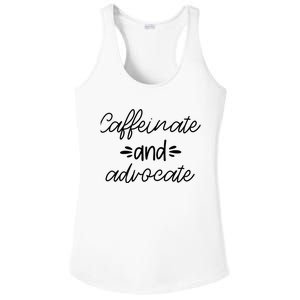 Funny Caffeinate and Advocate - best gifts idea for SPED Ladies PosiCharge Competitor Racerback Tank