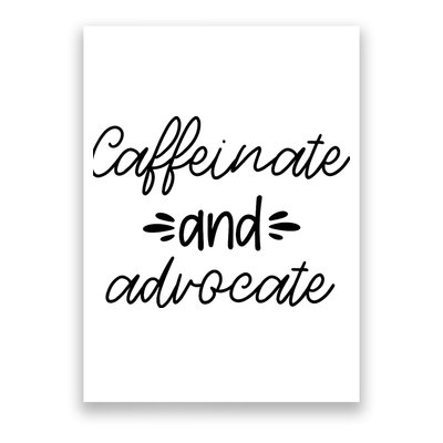 Funny Caffeinate and Advocate - best gifts idea for SPED Poster