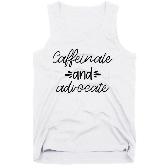 Funny Caffeinate and Advocate - best gifts idea for SPED Tank Top