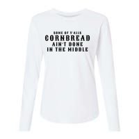 Funny Cornbread AinT Done In The Middle Small Town Country Redneck Hillbilly Cu Womens Cotton Relaxed Long Sleeve T-Shirt