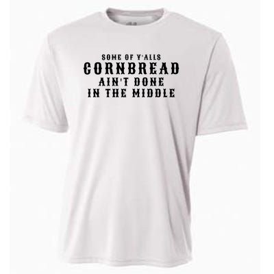 Funny Cornbread AinT Done In The Middle Small Town Country Redneck Hillbilly Cu Cooling Performance Crew T-Shirt