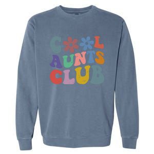 Floral Cool Aunts Club Groovy Aunt Sister Auntie Gift Garment-Dyed Sweatshirt