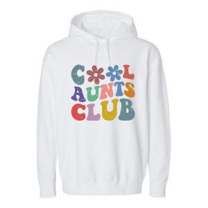 Floral Cool Aunts Club Groovy Aunt Sister Auntie Gift Garment-Dyed Fleece Hoodie