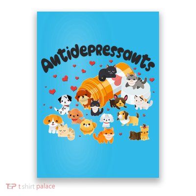 Funny Cute Antidepressants Pets Puppies And Kittens Poster