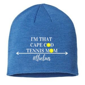 Funny Cute And Humorous I'm That Cape Cod Tennis Mom 'S Gift Sustainable Beanie