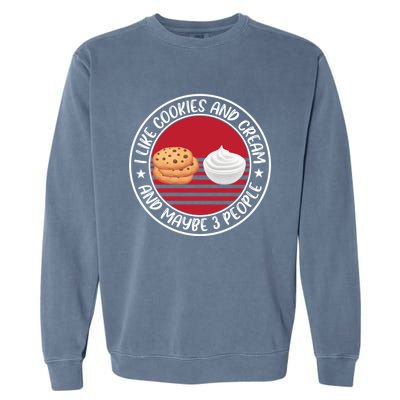 Funny Cookies And Cream Saying Baking Love Gift Garment-Dyed Sweatshirt