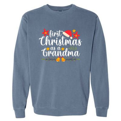 First Christmas As A Grandma Funny Xmas Christmas Grandma Garment-Dyed Sweatshirt