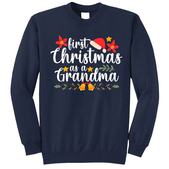 First Christmas As A Grandma Funny Xmas Christmas Grandma Tall Sweatshirt