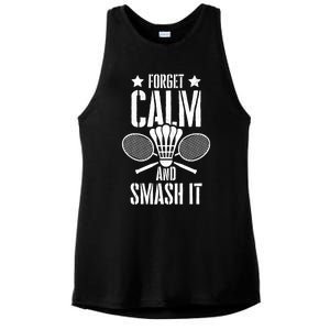 Forget Calm And Smash It Shuttlecock Badminton Crossminton Great Gift Ladies PosiCharge Tri-Blend Wicking Tank