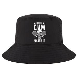 Forget Calm And Smash It Shuttlecock Badminton Crossminton Great Gift Cool Comfort Performance Bucket Hat