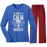 Forget Calm And Smash It Shuttlecock Badminton Crossminton Great Gift Women's Long Sleeve Flannel Pajama Set 