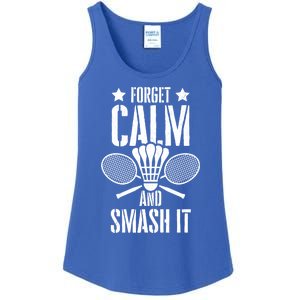 Forget Calm And Smash It Shuttlecock Badminton Crossminton Great Gift Ladies Essential Tank