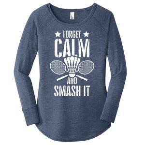 Forget Calm And Smash It Shuttlecock Badminton Crossminton Great Gift Women's Perfect Tri Tunic Long Sleeve Shirt