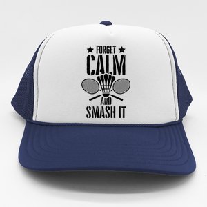 Forget Calm And Smash It Shuttlecock Badminton Crossminton Great Gift Trucker Hat