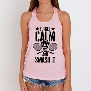 Forget Calm And Smash It Shuttlecock Badminton Crossminton Great Gift Women's Knotted Racerback Tank