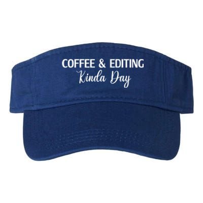 Funny Coffee And Editing Kinda Day Photographer Gift Valucap Bio-Washed Visor