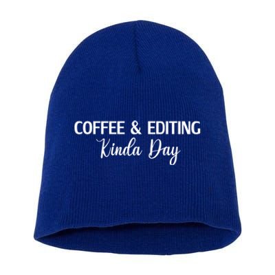 Funny Coffee And Editing Kinda Day Photographer Gift Short Acrylic Beanie