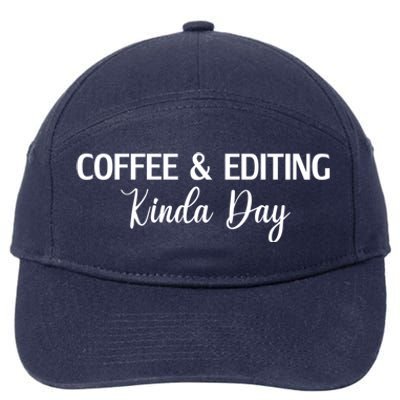 Funny Coffee And Editing Kinda Day Photographer Gift 7-Panel Snapback Hat