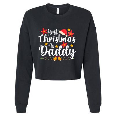 First Christmas As Daddy Funny Xmas Christmas Cropped Pullover Crew