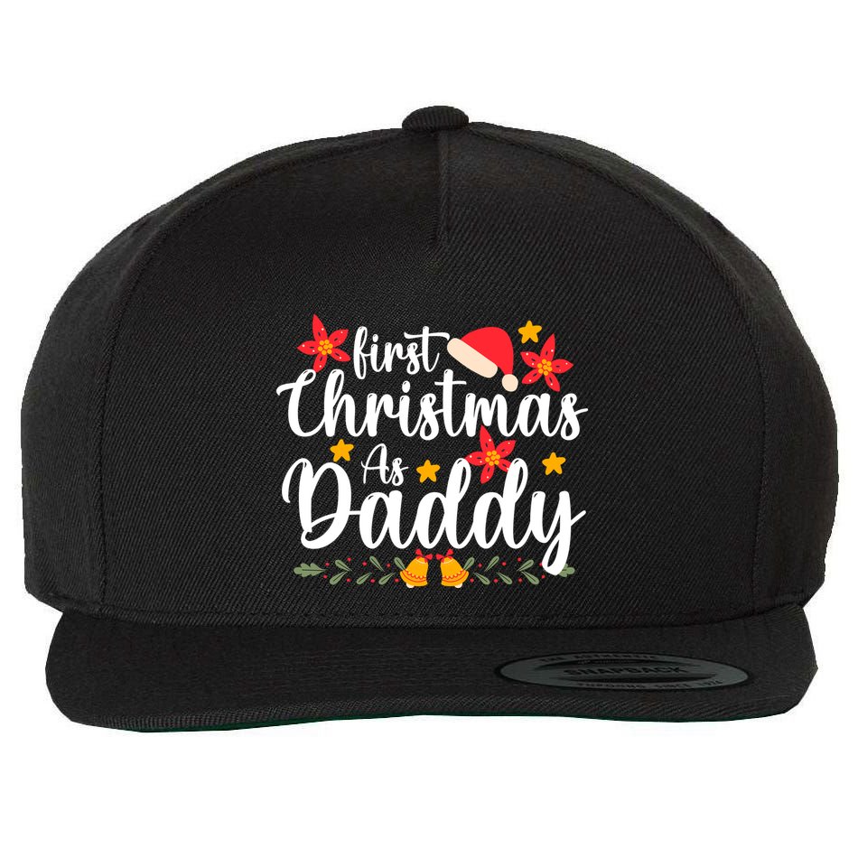 First Christmas As Daddy Funny Xmas Christmas Wool Snapback Cap
