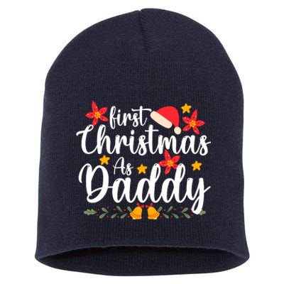 First Christmas As Daddy Funny Xmas Christmas Short Acrylic Beanie