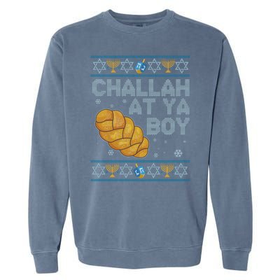 Funny Challah At Ya Boy Ugly Hanukkah Sweater Garment-Dyed Sweatshirt