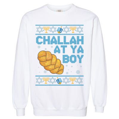 Funny Challah At Ya Boy Ugly Hanukkah Sweater Garment-Dyed Sweatshirt