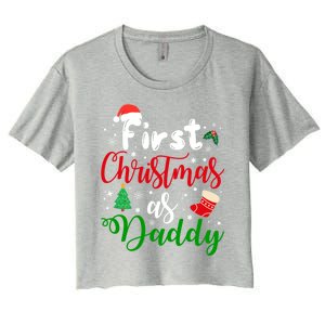 First Christmas As Daddy New Parents Christmas Xmas Dad Great Gift Women's Crop Top Tee