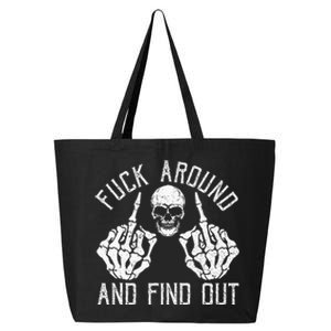 F Ck Around And Find Out Skeleton Fuckin Hand Skull 25L Jumbo Tote