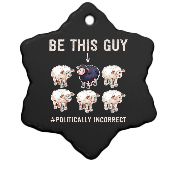 Funny Conservative Anti Woke Politically Incorrect Ceramic Star Ornament