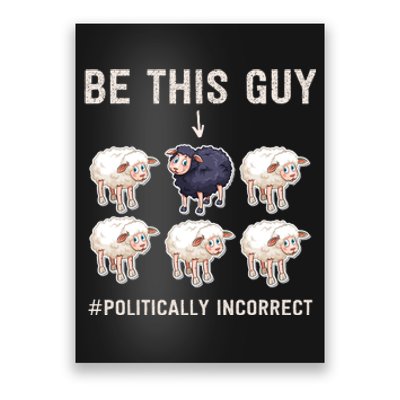 Funny Conservative Anti Woke Politically Incorrect Poster