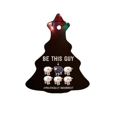 Funny Conservative Anti Woke Politically Incorrect Ceramic Tree Ornament