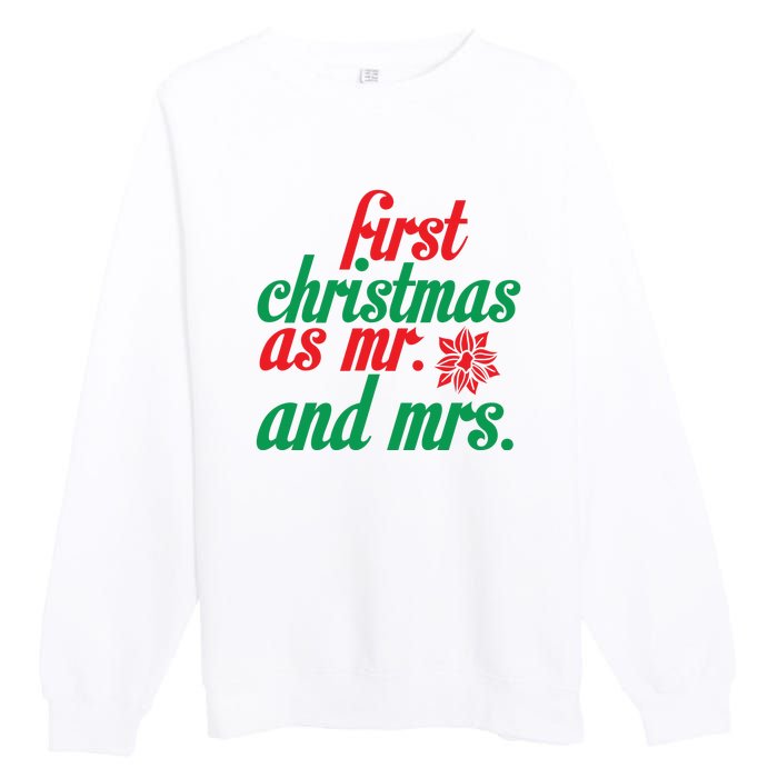 First Christmas As Mr And Mrs Premium Crewneck Sweatshirt